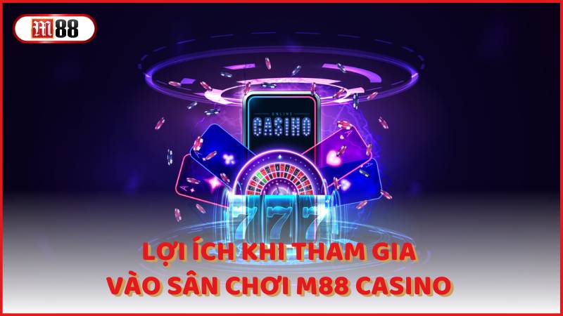 m88-casino-noi-cam-xuc-ca-cuoc-truc-tuyen-duoc-thang-hoa